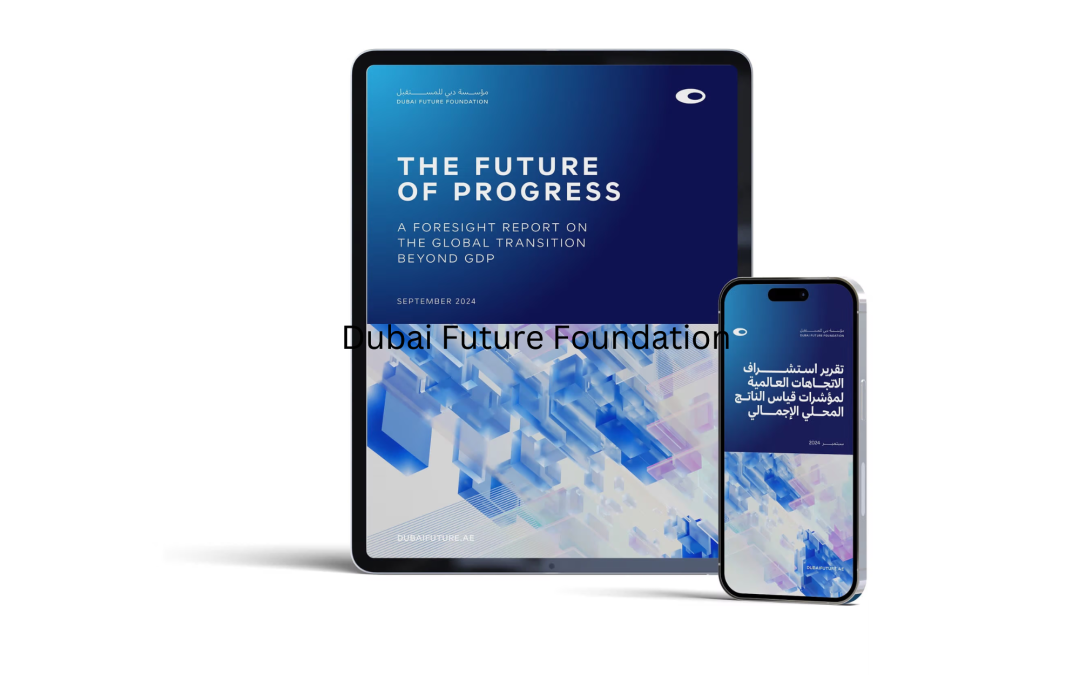 Dubai Future Foundation Releases New Report On National Progress