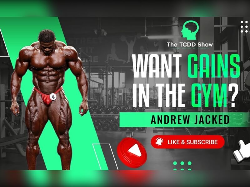 Want Gains In The Gym? Professional Bodybuilder “Andrew Jacked” Tells Us The Big Secret | TCDD Show | Episode 5