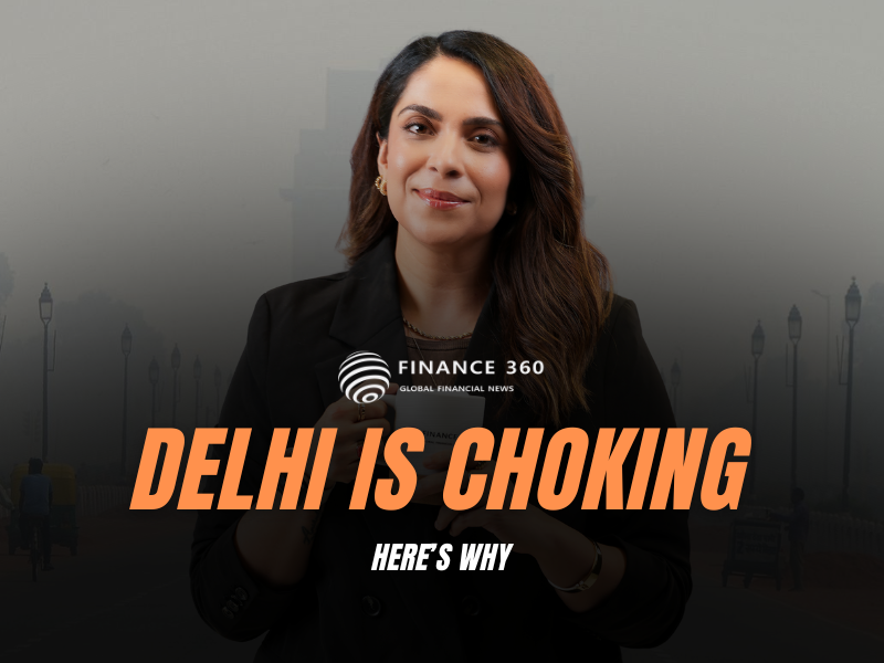 Here’s Why Delhi Is Choking | Priyanka Sharma | The Finance 360